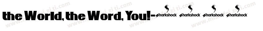 the World, the Word, You!字体转换
